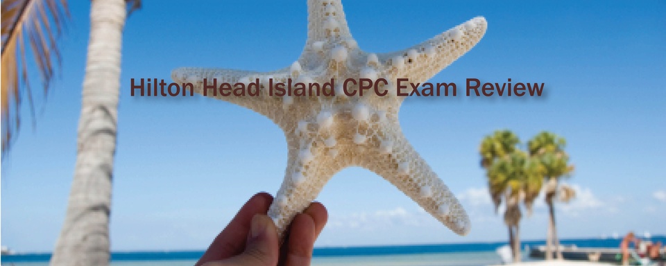 Hilton Head Island Encore CPC Exam Review 2022