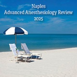 Naples Encore Advanced Anesthesiology Review 2026